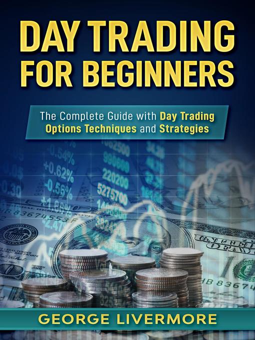 Title details for Day Trading for Beginners by George Livermore - Available